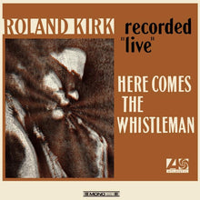  Roland Kirk - Here Comes The Whistleman: Recorded 'Live'