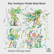  Ray Anderson Pocket Brass Band - Sweet Chicago Suite