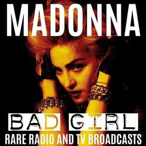 Madonna ‎– Bad Girl - Rare Radio & TV Broadcasts