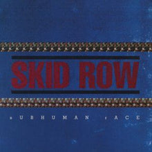  Skid Row - Subhuman Race