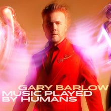  Gary Barlow - Music Played By Humans REDUCED