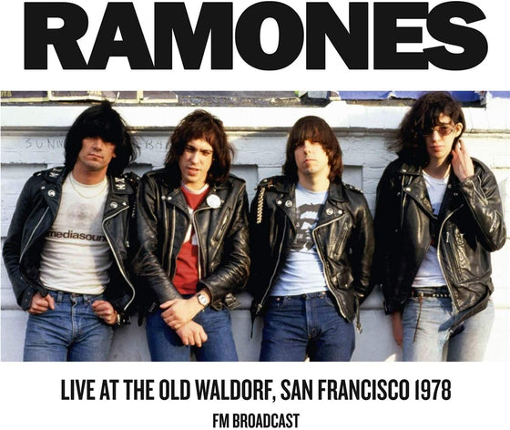 Ramones - Live at The Old Waldorf, San Francisco 1978 FM Broadcast