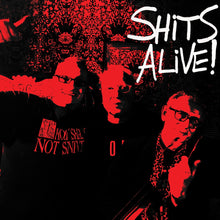  Snivelling Shits - Shits Alive REDUCED