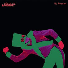  The Chemical Brothers - No Reason