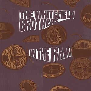 The Whitefield Brothers - In The Raw