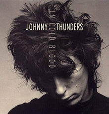  Johnny Thunders - In Cold Blood