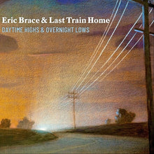  Eric Brace & Last Train Home - Daytime Highs & Overnight Lows