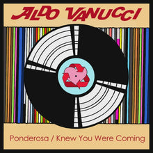  Aldo Vanucci - Ponderosa/Knew You Were Coming
