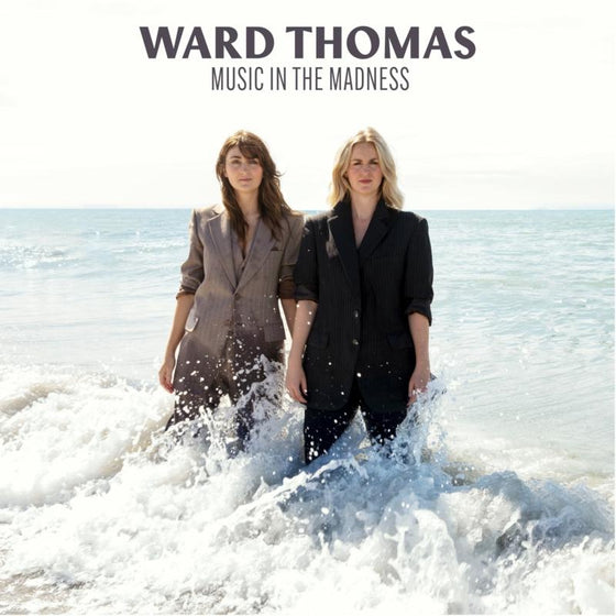 Ward Thomas - Music in The Madness