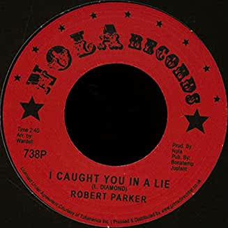 Robert Parker - I Caught You In A Lie/Holdin' Out