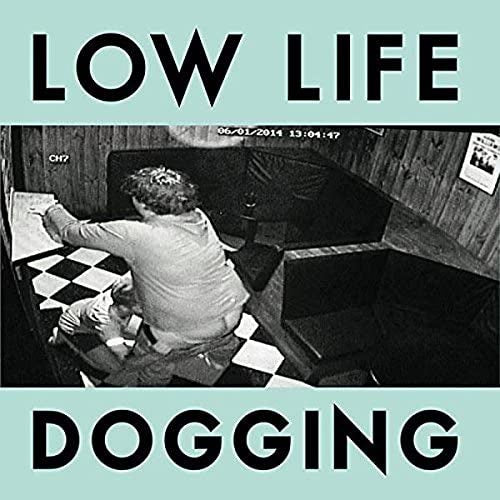 LOWLIFE - Dogging