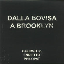  Calibro 35 - Dalla Bovisa A Brooklyn