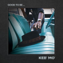  Keb' Mo' - Good To Be…