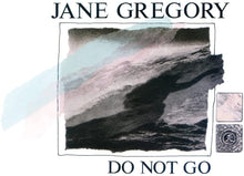  Jane Gregory - Do Not Go REDUCED