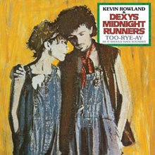  Kevin Rowland & Dexys Midnight Runners - Too-Rye-Ay, as it should have sounded