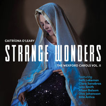  Catríona O'Leary - Strange Wonders: The Wexford Carols Vol.II