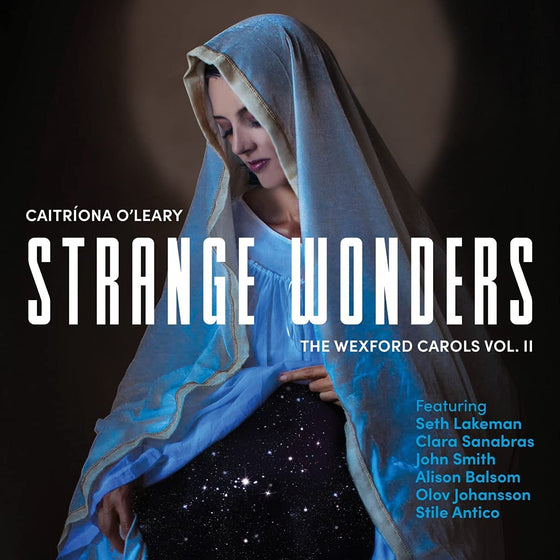 Catríona O'Leary - Strange Wonders: The Wexford Carols Vol.II