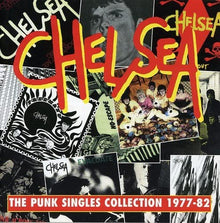  Chelsea - The Punk Singles collection 1977-82