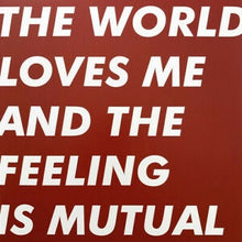  Six By Seven - World Loves Me and the Feeling Is Mutual
