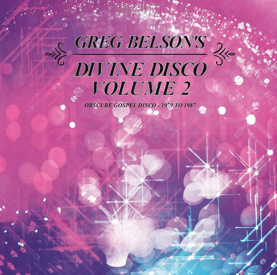 Greg Belsons Divine Disco Volume Two: Obscure Gospel Disco (1979-1987)