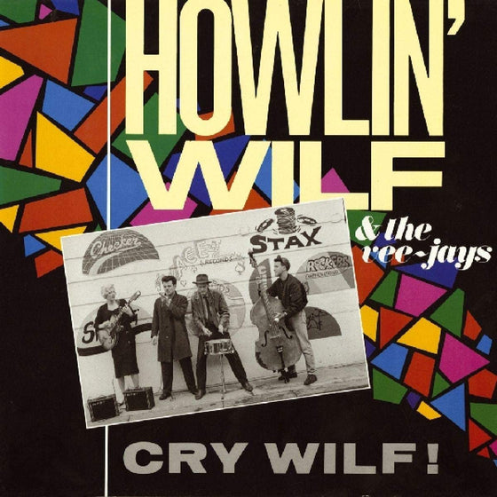 Howlin' Wilf & The Vee-Jays - Cry Wilf