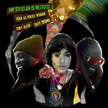  Joan As Police Woman, Tony Allen + Dave Okumu - The Solution Is Restless