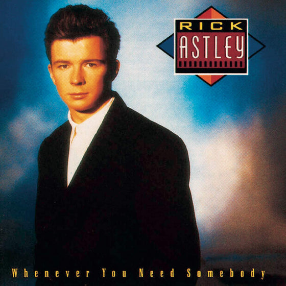 Rick Astley - Whenever You Need