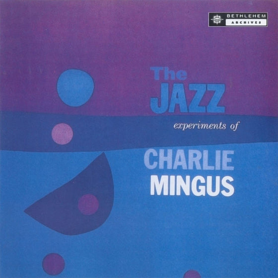 Charles Mingus - The Jazz Experiments