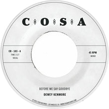  Dewey Kenmore - Before We Say Goodbye