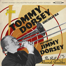  Tommy Dorsey  Orchestra - The Bell Records Sessions (Ft. Jimmy Dorsey)