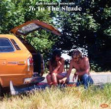  Various Artists -Bob Stanley Presents 76 in the Shade
