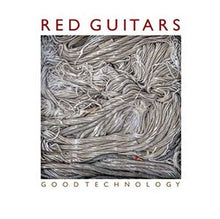  Red Guitars - Good Technology (2023)