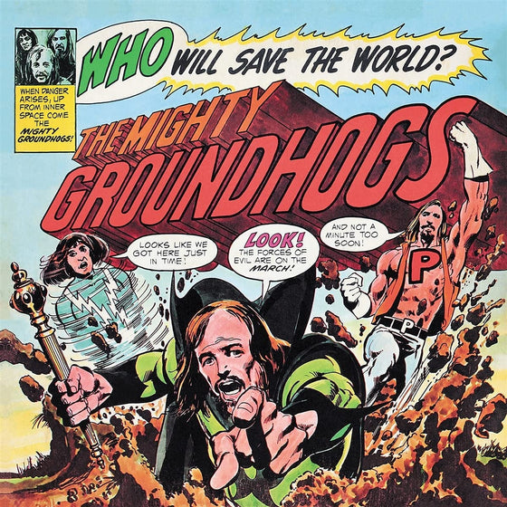 The Mighty Groundhogs - Who Will Save The World?