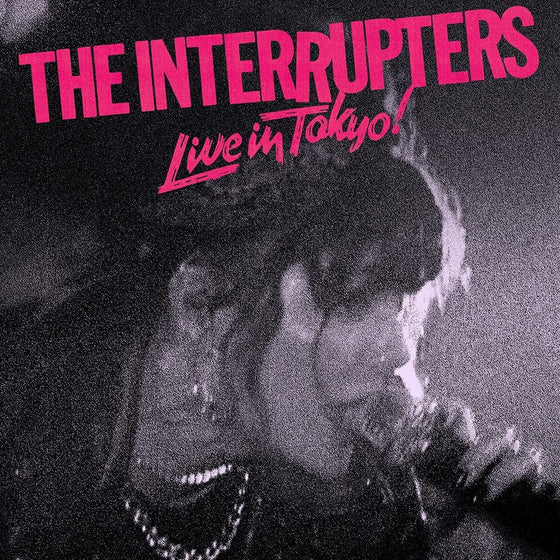 Interrupters - Live In Tokyo