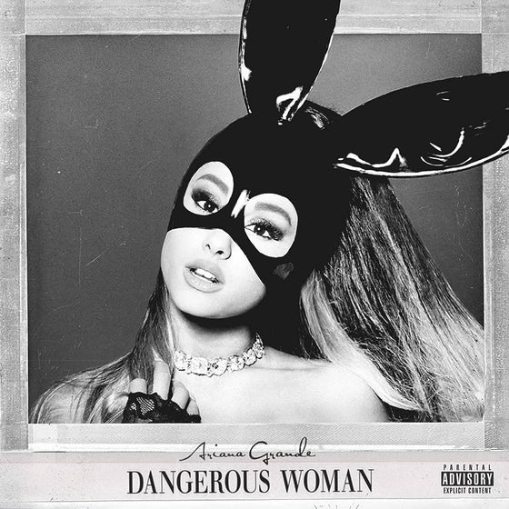 Ariana Grande- Dangerous Woman