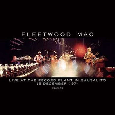 Fleetwood Mac - Live At The Record Plant In Sausalito 15 December 1974