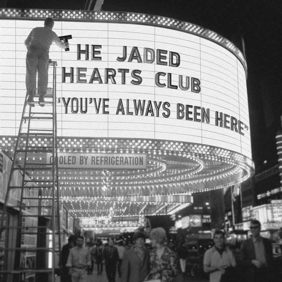 Jaded Hearts Club - You've Always Been Here