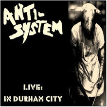  Anti-System - Live: In Durham City
