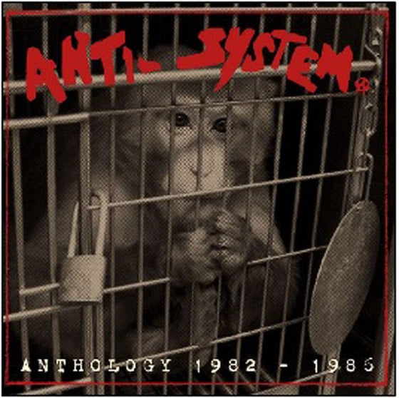 Anti-System - Anthology 1982-1985 REDUCED