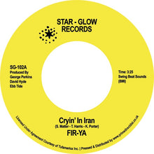  Fir-Ya - Crying In Iran / Keep On Tryin' (RSD 2022)