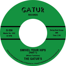 Gaturs, The - Swivel Your Hips Pt 1 / Swivel Your Hips Pt 2 (RSD 2023)