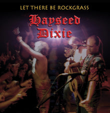  Hayseed Dixie - Let There Be Rockgrass (RSD 2024)