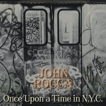  John Rocca - Once Upon A Time In N.Y.C. REDUCED