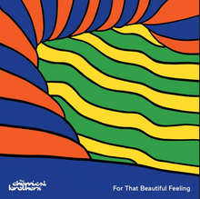  The Chemical Brothers - For That Beautiful Feeling