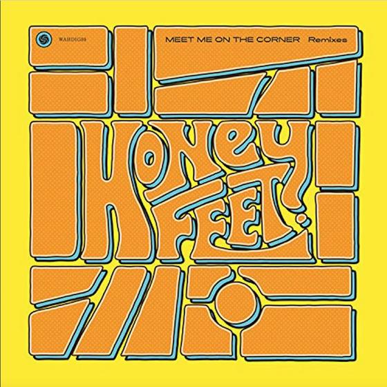 Honey Feet - Meet Me On The Corner Remixes