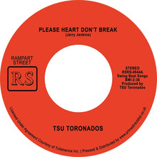  TSU Toronados - Please Heart Don't Break (7" Mix) / Ain't Nothin' Nowhere (7" Mix) (RSD 2023)