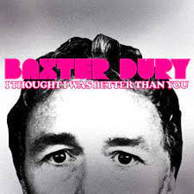  Baxter Dury - I Thought I Was Better Than You