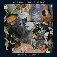  Rebecca Vasmant - With Love, From Glasgow