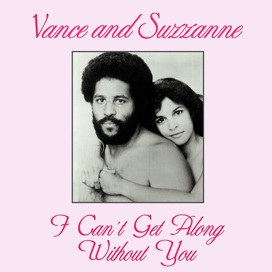 Vance And Suzzanne - I Cant Get Along Without You