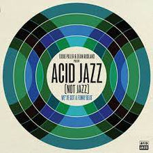  Various Artists - Eddie Piller Dean Rudland Present Acid Jazz (Not Jazz) We've Got A Funky Beat